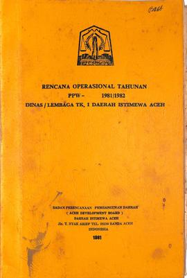 Laporan rencana dan realisasi proyek PPW keadaan 30 Juni 1986, 31 Desember 1987 Bappeda Propinsi ...