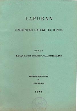 berkas 10.1 - Laporan Pemerintah Daerah Tingkat II Pidie untuk bahan Rapat Kerja Gubernur / Bupat...