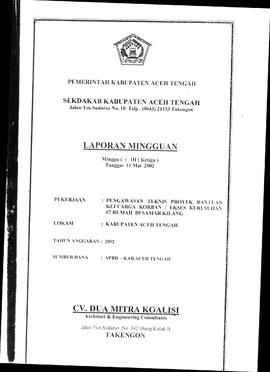 Berkas Laporan Mingguan Pekerjaan Pengawasan Teknis Proyek Bantuan Keluarga Korban / Ekses Kerusu...