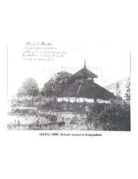Mesjid Tuwe, Kampung Bukit, Kecamatan Kebayakan, Kabupaten Aceh Tengah Tahun 1900